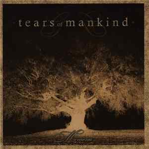 FLAC Tears Of Mankind - Memoria