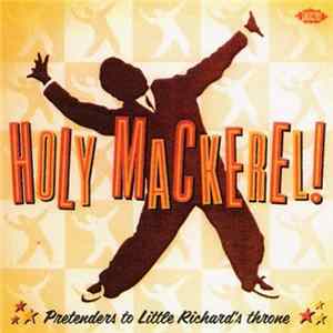 FLAC Various - Holy Mackerel! Pretenders To Little Richard's Throne