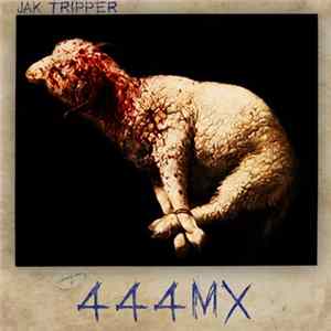 FLAC Jak Tripper - 444MX