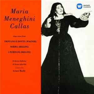 FLAC Maria Meneghini Callas, Orchestra Sinfonica Di Torino Della RAI Conducted By Arturo Basile - Maria Meneghini Callas Sings Arias From Tristano E Isotta, Norma, I Puritani