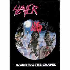 FLAC Slayer - Live Undead / Haunting The Chapel