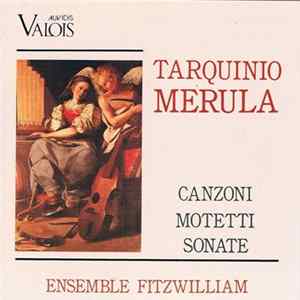 FLAC Tarquinio Merula - Ensemble Fitzwilliam - Canzoni - Motetti - Sonate