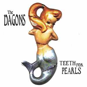 FLAC The Dagons - Teeth For Pearls
