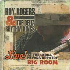 FLAC Roy Rogers & The Delta Rhythm Kings - Live! At The Sierra Nevada Brewery Big Room