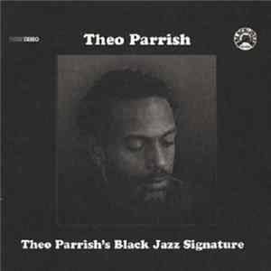 FLAC Theo Parrish - Theo Parrish's Black Jazz Signature