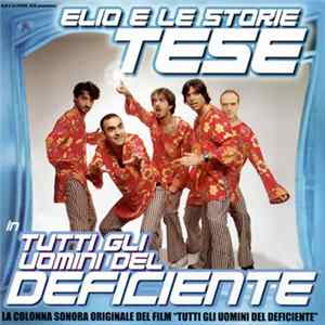 FLAC Elio E Le Storie Tese - Tutti Gli Uomini Del Deficiente