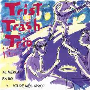 FLAC Trist Trash Trio - Al Mercat