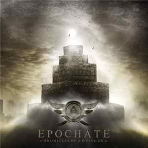 FLAC Epochate - Chronicles Of A Dying Era