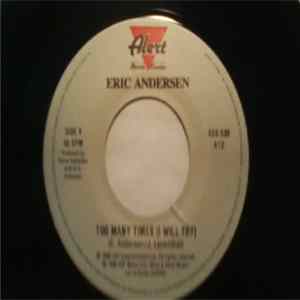 FLAC Eric Andersen - Too Many Times (I Will Try)/Belgian Bar