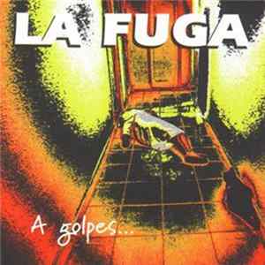FLAC La Fuga - A Golpes....De Rock & Roll