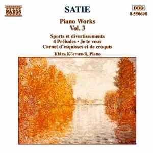 FLAC Satie - Klára Körmendi - Piano Works Vol. 3