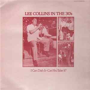 FLAC Lee Collins - I Can Dish It - Can You Take It? (Lee Collins In The 30's)