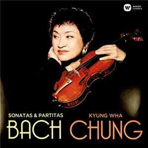 FLAC Kyung-Wha Chung, Bach - Sonatas & Partitas
