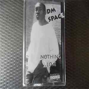 FLAC DM Space - Nothing 2 Lose