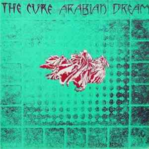 FLAC The Cure - Arabian Dream