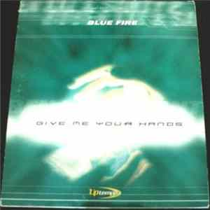 FLAC Blue Fire - Give Me Your Hands