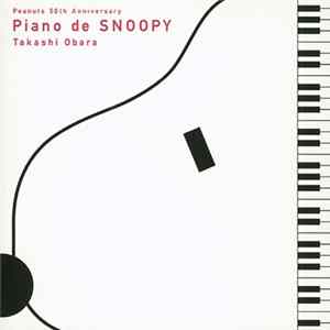 FLAC Takashi Obara = 小原孝 - Peanuts 50th Anniversary - Piano De Snoopy = ピアノでスヌーピー【ピーナッツ生誕５０周年記念】