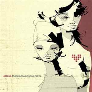 FLAC Joltask - There Is No Us In You And Me