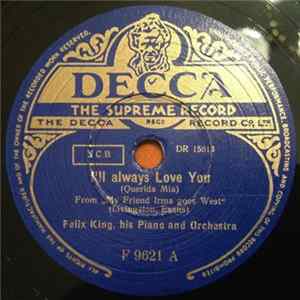 FLAC Felix King, His Piano And Orchestra - I'll Always Love You (Querida Mia)