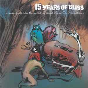 FLAC Various - 15 Years Of Bliss - A Sonic Guide Into The World Of Recent Exile On Mainstream
