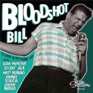 FLAC Bloodshot Bill - Going To The Shake-Up
