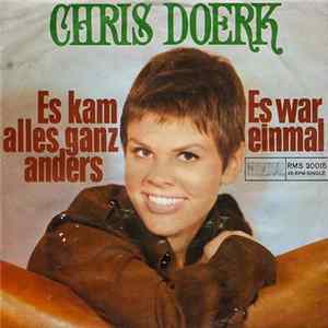 FLAC Chris Doerk - Es Kam Alles Ganz Anders / Es War Einmal