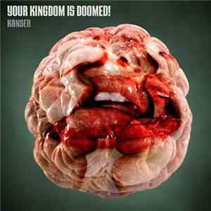 FLAC Your Kingdom Is Doomed - Kanser