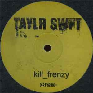 FLAC Kill Frenzy - Taylr Swft