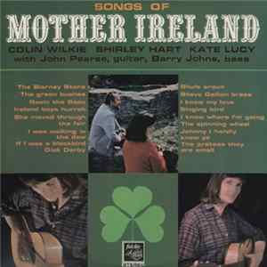 FLAC Colin Wilkie, Shirley Hart & Kate Lucy - Songs Of Mother Ireland