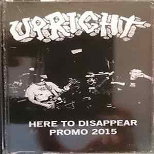 FLAC Upright - Here To Disappear Promo 2015