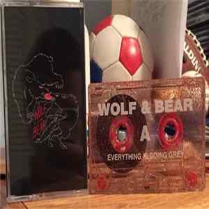 FLAC Wolf & Bear - Everything Is Going Grey