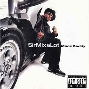 FLAC Sir Mix-A-Lot - Mack Daddy