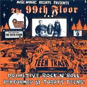 FLAC The 99th Floor - Teen Trash Vol.9