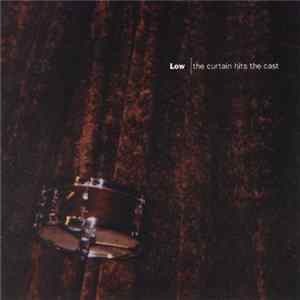 FLAC Low - The Curtain Hits The Cast