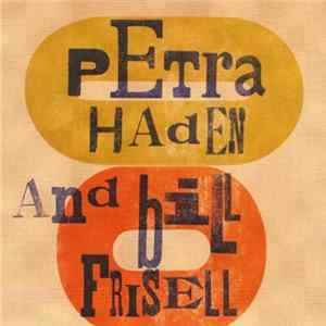 FLAC Petra Haden And Bill Frisell - Petra Haden And Bill Frisell