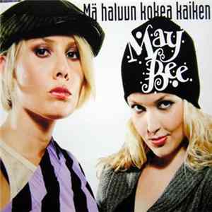 FLAC MayBee - Mä Haluun Kokea Kaiken