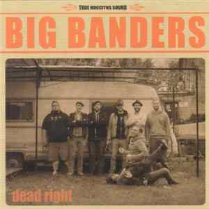 FLAC Big Banders - Dead Right