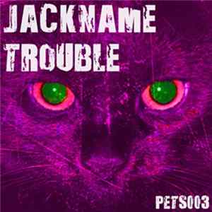 FLAC Jackname Trouble - Light Again EP