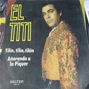 FLAC El Titi - Tilín Tilín Tilán / Añorando A La Piquer