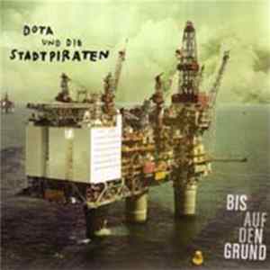 FLAC Dota Und Die Stadtpiraten - Bis Auf Den Grund