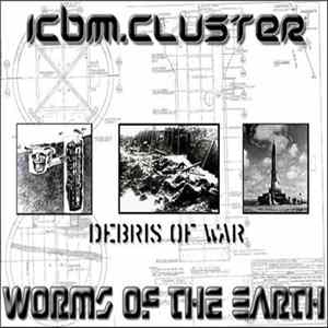 FLAC ICBM.Cluster vs. Worms Of The Earth - Debris Of War