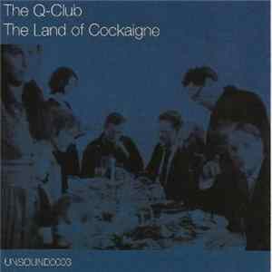 FLAC The Q Club - The Land Of Cockaigne