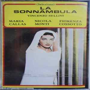 FLAC Maria Callas, Nicola Monti, Fiorenza Cossotto - La Sonnambula (Selezione)