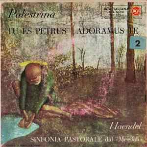FLAC Palestrina / Haendel - Tu Es Petrus / Adoramus Te / Sinfonia Pastorale Dal "Messiah"