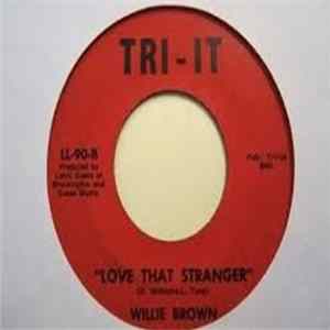 FLAC Willie Brown - Love That Stranger / Get Out And Get It