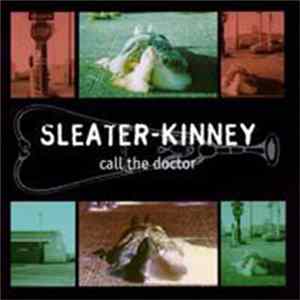 FLAC Sleater-Kinney - Call The Doctor