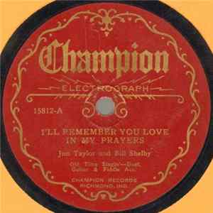 FLAC Jim Taylor And Bill Shelby - I'll Remember You Love In My Prayers / I Ain't Gonna' Grieve My Lord Anymore