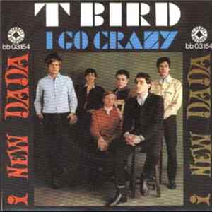 FLAC I New Dada - T Bird / I Go Crazy