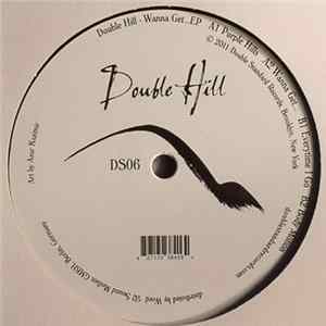 FLAC Double Hill - Wanna Get... EP