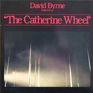 FLAC David Byrne - Songs From "The Catherine Wheel"